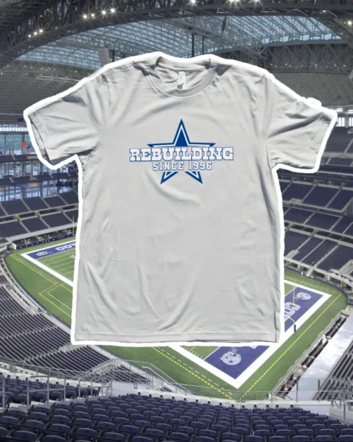 Dallas Cowboys Football Funny Rebuilding Since 1996 Logo Rebrand - Image 4