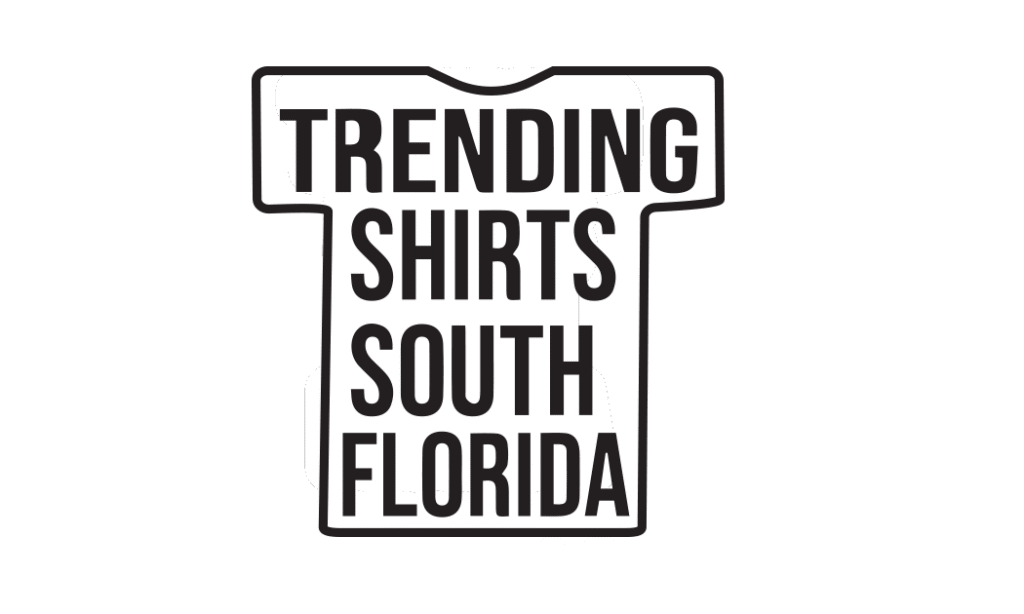 Trending Shirts South Florida